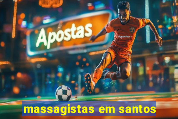 massagistas em santos